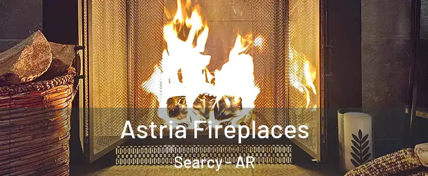  Astria Fireplaces Searcy - AR