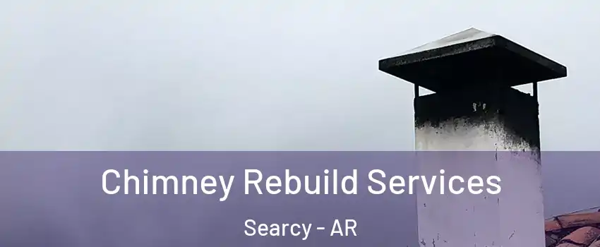  Chimney Rebuild Services Searcy - AR