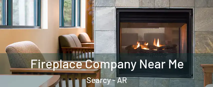  Fireplace Company Near Me Searcy - AR