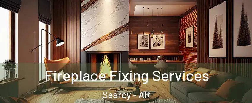 Fireplace Fixing Services Searcy - AR