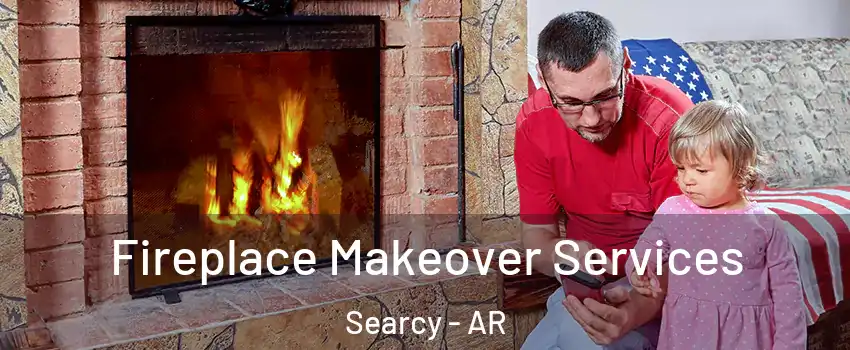  Fireplace Makeover Services Searcy - AR