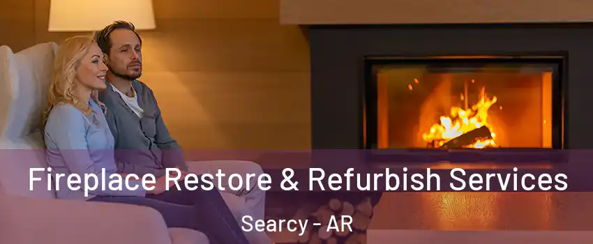  Fireplace Restore & Refurbish Services Searcy - AR