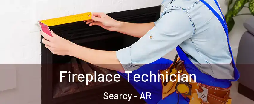 Fireplace Technician Searcy - AR