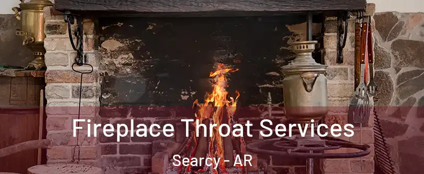  Fireplace Throat Services Searcy - AR
