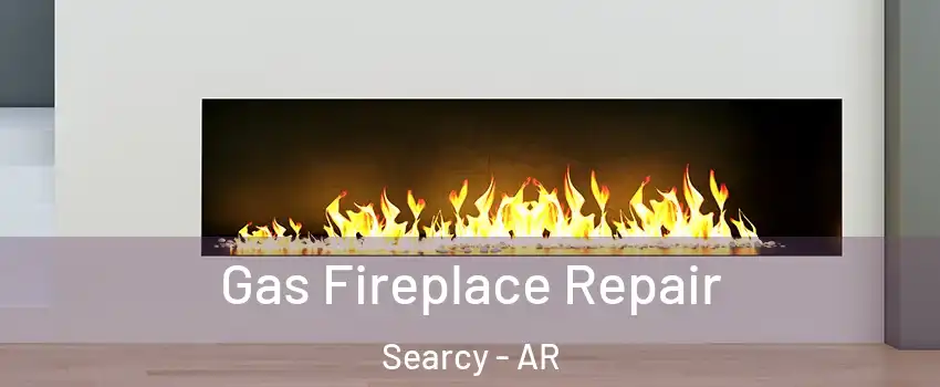  Gas Fireplace Repair Searcy - AR