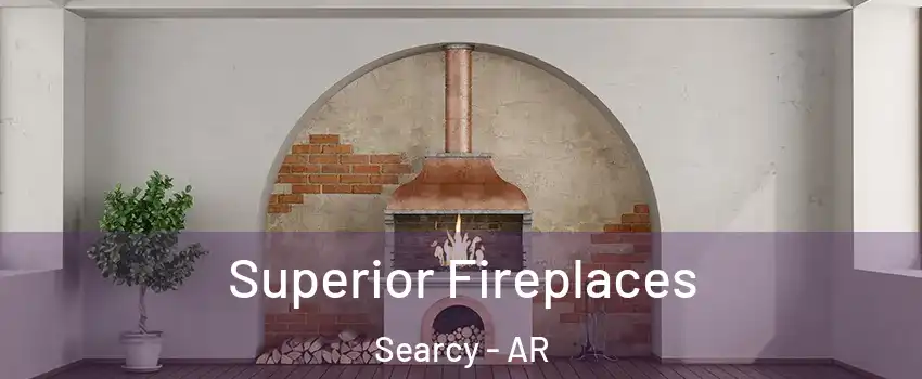  Superior Fireplaces Searcy - AR