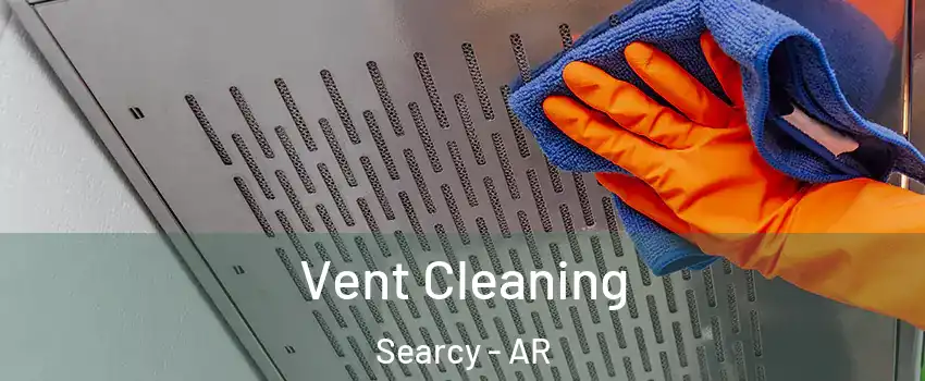  Vent Cleaning Searcy - AR