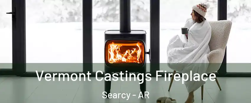  Vermont Castings Fireplace Searcy - AR