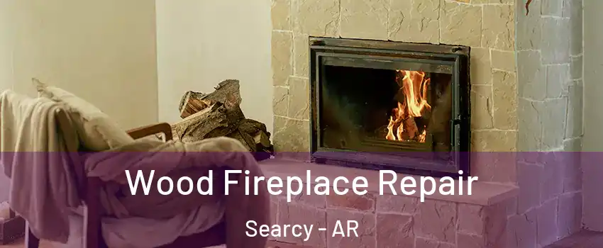 Wood Fireplace Repair Searcy - AR